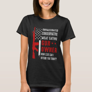 Ungeimpftes konservatives Fleisch, das Gun-Besitze T-Shirt