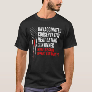 Ungeimpftes konservatives Fleisch, das Gun-Besitze T-Shirt