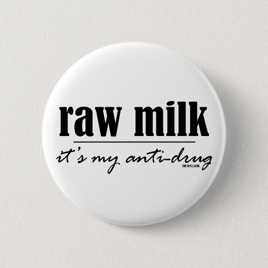Ungekochte Milch Drogenbekämpfungs- Button (Vorderseite)