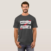 Ungerechtigkeit für einiges ist Ungerechtigkeit T-Shirt (Vorne ganz)