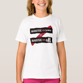 Ungerechtigkeit für einiges ist Ungerechtigkeit T-Shirt