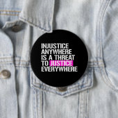 Ungerechtigkeit überall ist eine Drohung zu Button (Beispiel)