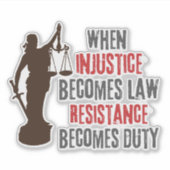 Ungerechtigkeit wird zu Protestangebot Aufkleber (Vorderseite)