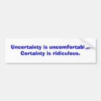 Ungewissheit ist unbequem. Sicherheit ist ridi…