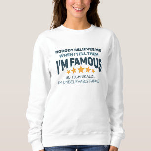 unglaublich berühmt sweatshirt