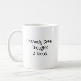 Unglaublich großartige Gedanken und Ideen Kaffeetasse