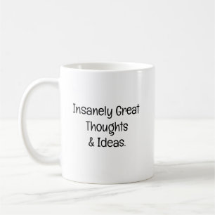 Unglaublich großartige Gedanken und Ideen Kaffeetasse