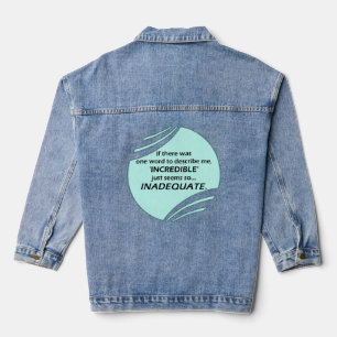 Unglaublich ist ungenau jeansjacke