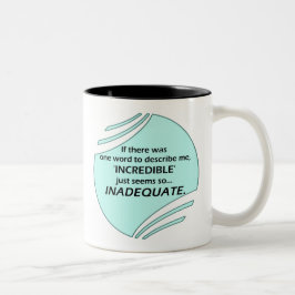 Unglaublich ist ungenau zweifarbige tasse