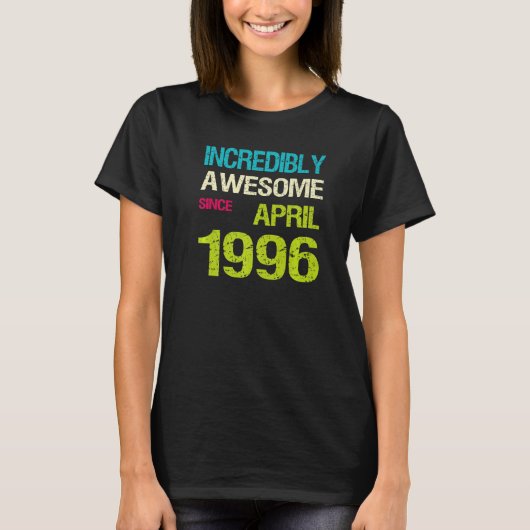 Unglaublich Phantastisch seit April 1996 T-Shirt (Vorderseite)