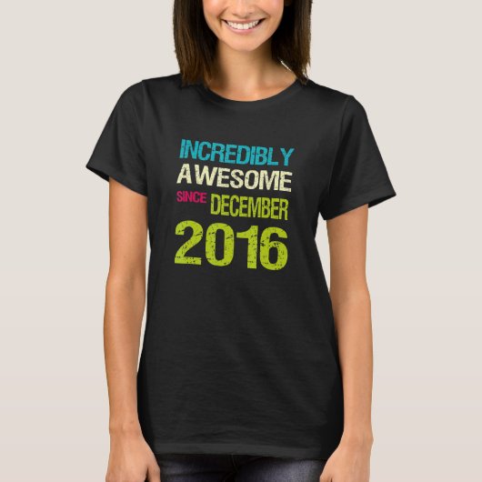 Unglaublich Phantastisch seit Dezember 2016 T-Shirt (Vorderseite)