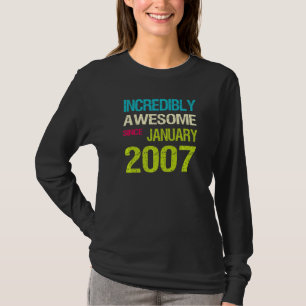 Unglaublich Phantastisch seit Januar 2007 Geburtst T-Shirt