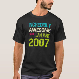 Unglaublich Phantastisch seit Januar 2007 Geburtst T-Shirt