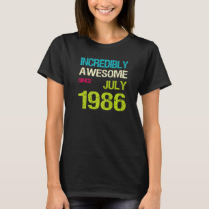 Unglaublich Phantastisch seit Juli 1986 T-Shirt