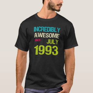Unglaublich Phantastisch seit Juli 1993 T-Shirt