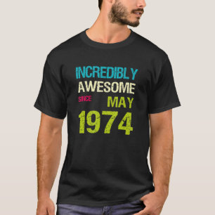 Unglaublich Phantastisch seit Mai 1974 T-Shirt