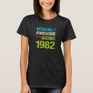Unglaublich Phantastisch seit November 1982 T-Shirt
