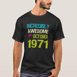 Unglaublich Phantastisch seit Oktober 1971 T-Shirt