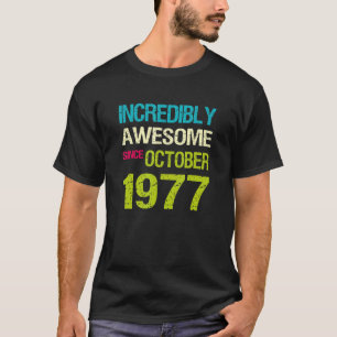 Unglaublich Phantastisch seit Oktober 1977 T-Shirt