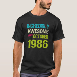 Unglaublich Phantastisch seit Oktober 1986 T-Shirt