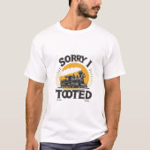 Unglaublich witzig Furz Joke - Sorry I Tooted T-Shirt (Vorderseite)