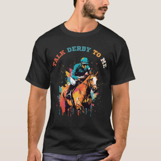 Unglaublich witzig Gespräch Derby mit mir Rennen T-Shirt