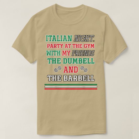 Unglaublich witzig Italienisches Gym Joke Workout T-Shirt (Design vorne)