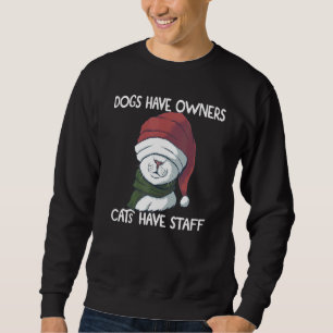 Unglaublich witzig Joke Spaß Katze Hunde haben Bes Sweatshirt