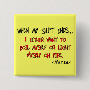 Unglaublich witzig Krankenschwester-Redewendungen Button