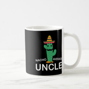 Unglaublich witzig Onkel Joke Spaß Funny Nacho Ave Kaffeetasse