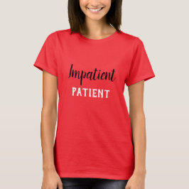 Unglaublich witzig Patient 4Laurel T-Shirt