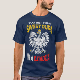 Unglaublich witzig polnisches Opa Zitat Dziadzia T-Shirt
