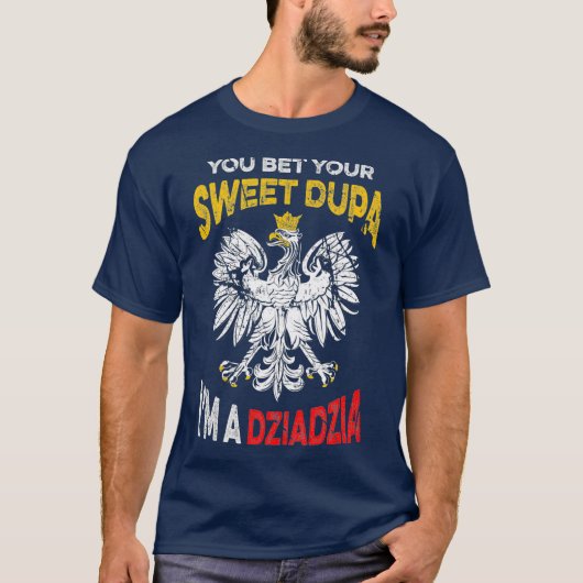 Unglaublich witzig polnisches Opa Zitat Dziadzia T-Shirt (Vorderseite)