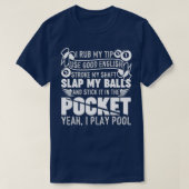 Unglaublich witzig Pool Billiard I Play Pool Billi T-Shirt (Design vorne)