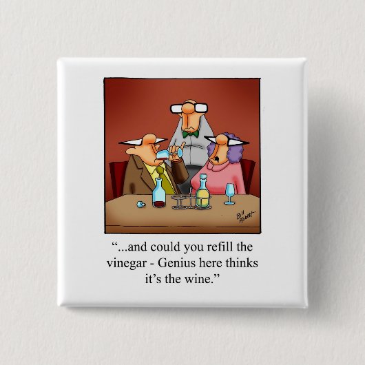 Unglaublich witzig Wine Spaß Button Gift (Vorderseite)