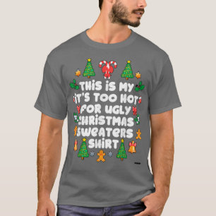 Unglaublich witzig zu heiß für geil Weihnachts-Swe T-Shirt