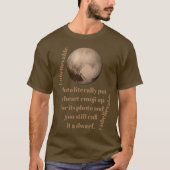 Unglaubliche Pluto-Tatsachen T-Shirt (Vorderseite)