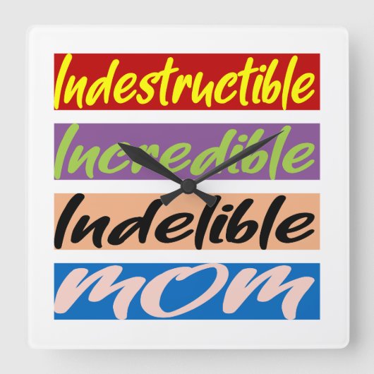 Unglaubliche, unglaubliche, unauslöschliche Mama Quadratische Wanduhr (Vorderseite)