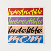 Unglaubliche, unglaubliche, unauslöschliche Mama Wandteppich (Vorderseite)