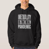 Ungleichheit ist die wahre Pandemie Hoodie (Vorderseite)
