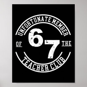 Unglückliches Mitglied von 67 The Teacher Club Poster
