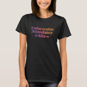 Ungünstige Teilnahme Mix 2 T-Shirt