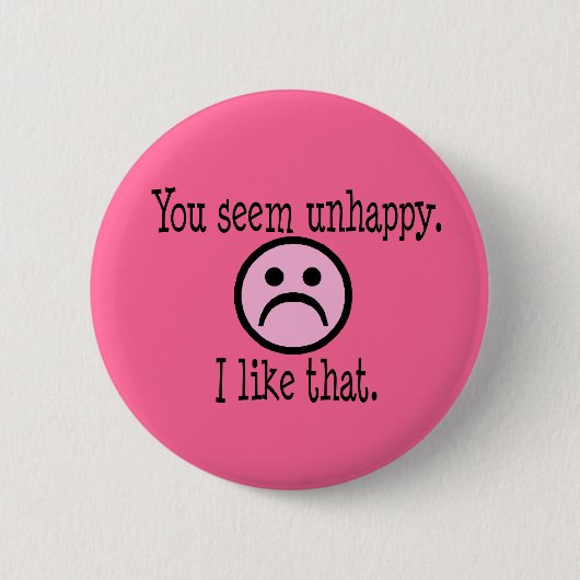 Unhappiness Button (Vorderseite)