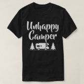 Unhappy Camper Statement Pun Camp Funny T-Shirt (Design vorne)