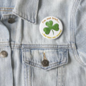 Unheimliches Kleeblatt: Ich bin nicht irisch Button (Beispiel)