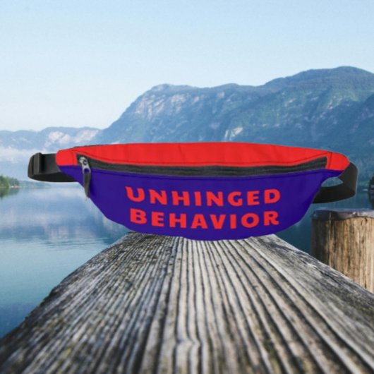 Unhinged Verhalten Lustige Fanny Pack | Roter Text Bauchtasche