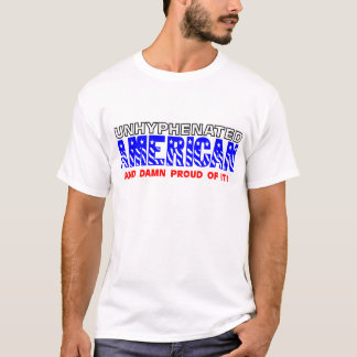 Unhyphenated Amerikaner T-Shirt
