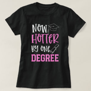 Uni Graduate Funny Hotter by 1 Degree Geschenk T-Shirt