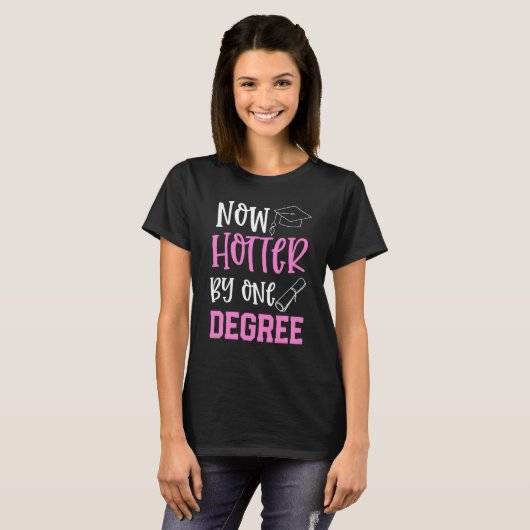 Uni Graduate Funny Hotter by 1 Degree Geschenk T-Shirt (Vorne ganz)
