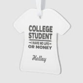 Uni Student kein Leben oder Geld Ornament (Vorderseite)